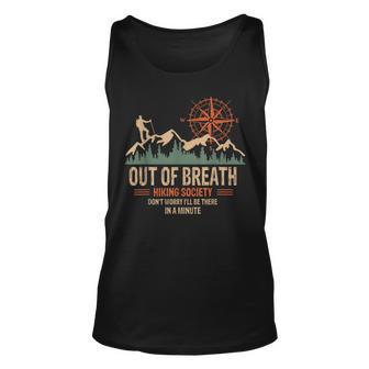 Out Of Breath Hiking Society Dont Worry Ill Be There In A Unisex Tank Top | Mazezy