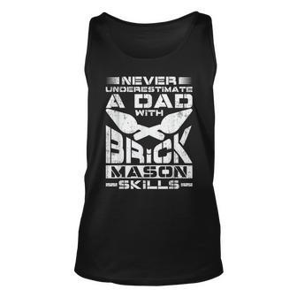 Brick Mason Never Underestimate Dad Skills Bricklayer Unisex Tank Top - Seseable
