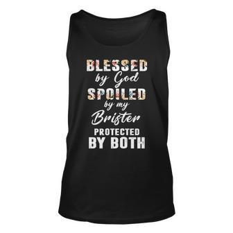Brister Name Gift Blessed By God Spoiled By My Brister Unisex Tank Top - Seseable