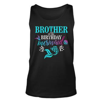 Brother Of The Birthday Mermaid Matching Family Unisex Tank Top - Seseable
