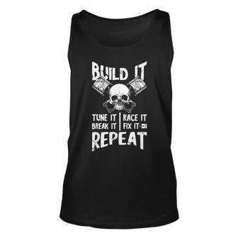 Build It Tune Break Race Fix Repeat Funny Car Guys Gifts Unisex Tank Top | Mazezy