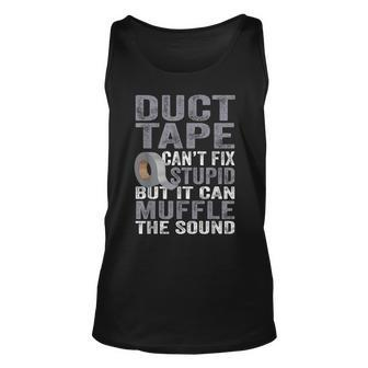 Cant Fix Stupid But Can Muffle The Sound Duct Tape Unisex Tank Top | Mazezy CA