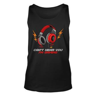 Cant Hear You Im Gaming Video Gamer Headset Statement Unisex Tank Top | Mazezy