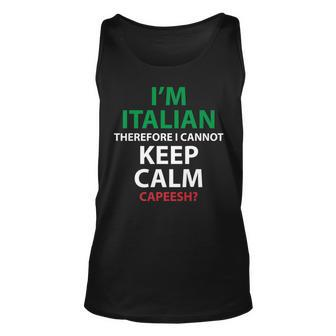 Cant Keep Calm Im Italian - Funny Italian Unisex Tank Top | Mazezy