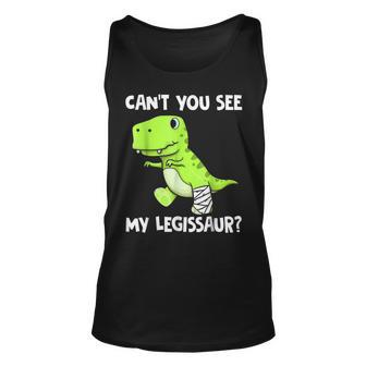 Cant You See My Legissaur Funny Broken Leg T-Rex Dinosaur Unisex Tank Top | Mazezy