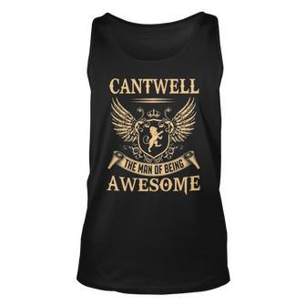 Cantwell Name Gift Cantwell The Man Of Being Awesome V2 Unisex Tank Top - Seseable