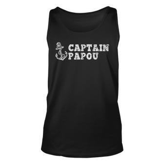 Captain Papou Sailing Boating Vintage Boat Anchor Funny Unisex Tank Top | Mazezy