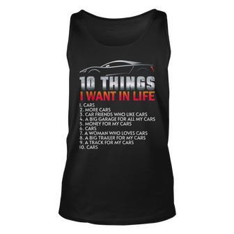 Car Guy 10 Things I Want In My Life Cars More Cars Cars Tank Top | Mazezy