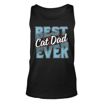 Cat Dad Gift Idea For Fathers Day Best Cat Dad Ever Unisex Tank Top | Mazezy