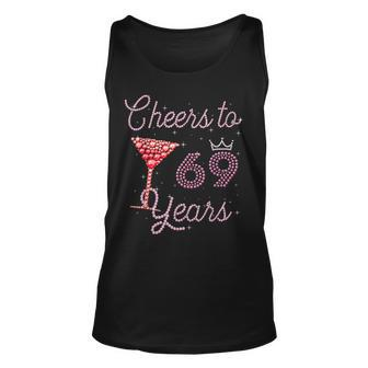 Cheers To 69 Years 69Th Birthday 69 Years Old Bday Unisex Tank Top | Mazezy