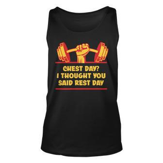 Chest Day I Thought Rest Day Funny Workout Humor Gym Fitness Unisex Tank Top - Monsterry