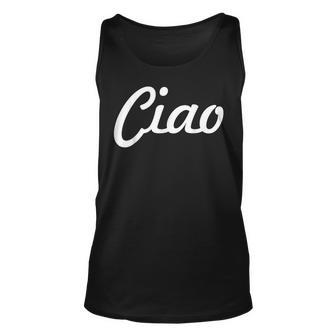 Ciao Italian Greeting | Italy Lover Language Gift Unisex Tank Top | Mazezy