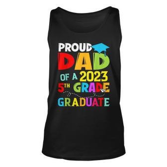 Class 2023 Graduation Proud Dad Of A 2023 5Th Grade Graduate Tank Top | Mazezy