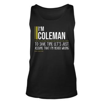 Coleman Name Gift Im Coleman Im Never Wrong Unisex Tank Top - Seseable