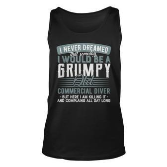 Commercial Diver Grumpy And Old Unisex Tank Top | Mazezy