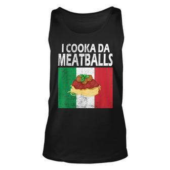 I Cooka Da Meatball Italian Food Meme Humor Joke Italy Tank Top | Mazezy