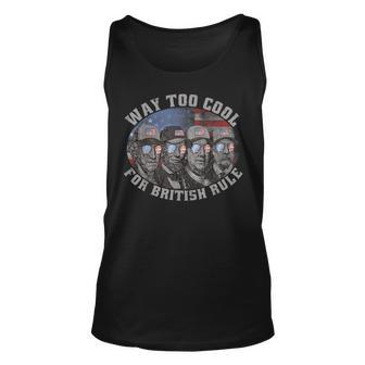 Way Too Cool For British Rule 4Th Of July Usa Presidents Men Usa Tank Top | Mazezy