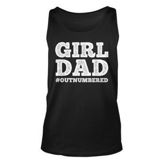 Cool Girl Dad For Men Father Super Proud Dad Outnumbered Dad Tank Top | Mazezy