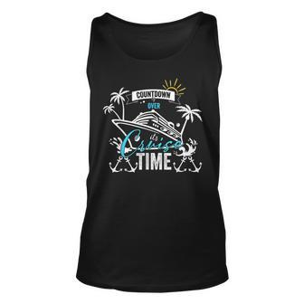 Countdown Is Over Its Cruise Time Summer Family Cruising Unisex Tank Top | Mazezy