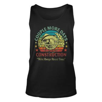 Couple More Day Construction We’Re Always Almost Done Unisex Tank Top - Thegiftio UK