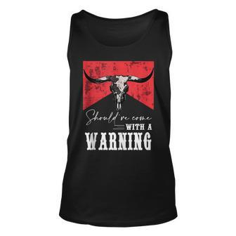 Cow Skull Shouldve Come With A Warning Western Unisex Tank Top - Monsterry AU