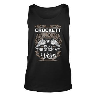Crockett Name Gift Crockett Blood Runs Throuh My Veins Unisex Tank Top - Seseable