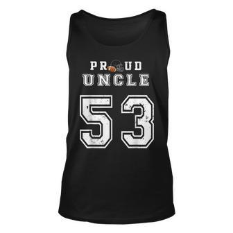 Custom Proud Football Uncle Number 53 Personalized For Men Unisex Tank Top | Mazezy