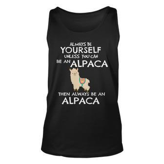 Cute Funny Alpacas Lover Always Be Yourself Alpaca Unisex Tank Top | Mazezy