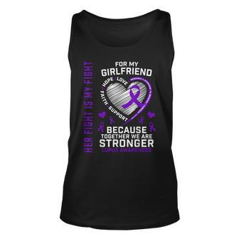 Cute Her Fight Is My Fight Girlfriend Lupus Awareness Unisex Tank Top - Thegiftio UK