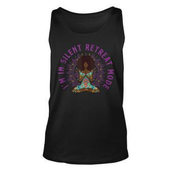 Cute Yoga And Meditation Im In Silent Retreat Mode Meditation Tank Top | Mazezy