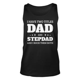 Dad And Stepdad Fathers Day Step Father Gift For Mens Unisex Tank Top | Mazezy UK