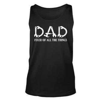 Dad Fixer Of All The Things Mechanic Dad Top Fathers Day Tank Top | Mazezy