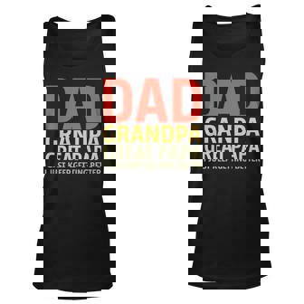 Dad Grandpa Great-Grandad I Just Keep Getting Better Pop Grandpa Tank Top | Mazezy