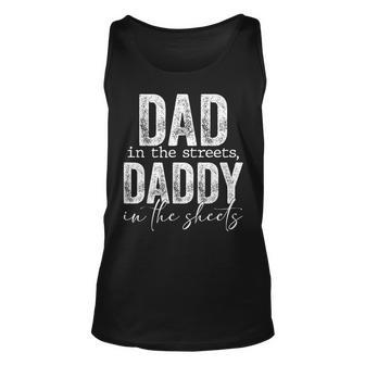 Dad In The Streets Daddy In The Sheets Presents For Dad Unisex Tank Top - Thegiftio UK