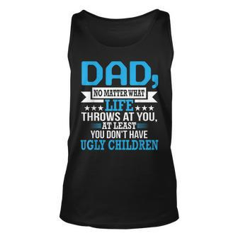 Dad No Matter What Life Proud Father Family Unisex Tank Top | Mazezy AU