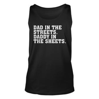 Dad In The Streets Daddy In The Sheets Apparel Tank Top | Mazezy