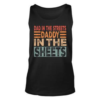 Dad In The Streets Daddy In The Sheets Vintage For Dad Tank Top | Mazezy