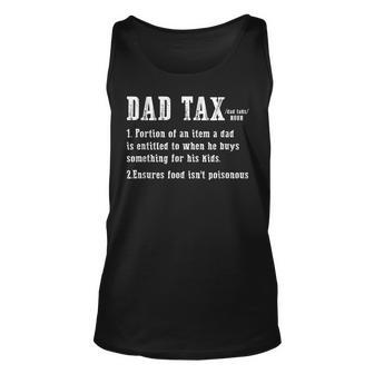 Dad Tax Definition Portion Of Anitem A Dad Is Entitled Unisex Tank Top | Mazezy