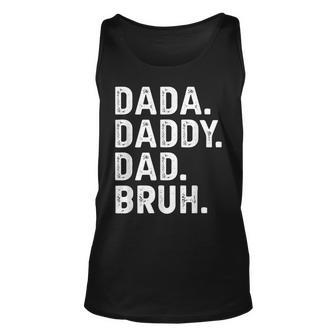 Dada Daddy Dad Bruh Funny Fathers Day Gift Unisex Tank Top - Seseable