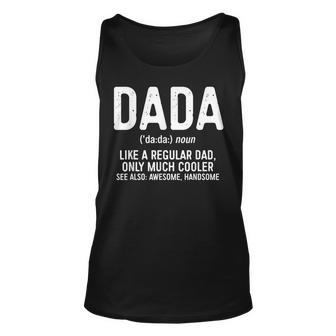 Dada Definition Like A Regular Dad Only Cooler Unisex Tank Top | Mazezy