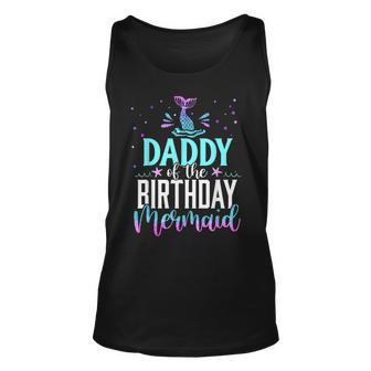 Daddy Of The Birthday Mermaid Matching Family Party Tank Top - Seseable