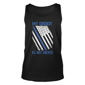 Daddy Is My Hero Police Officer Thin Blue Line Usa Patriotic Tank Top | Mazezy
