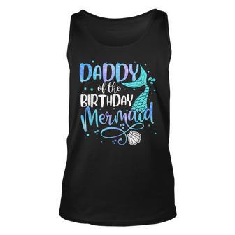 Daddy Of The Birthday Mermaid Family Matching Party Squad Unisex Tank Top - Thegiftio UK