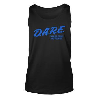 Dare To Say No - Resist Drugs And Violence Unisex Tank Top | Mazezy