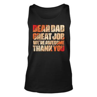Dear Dad Great Job We Are Awesome Thank You Fathers Day Unisex Tank Top - Seseable