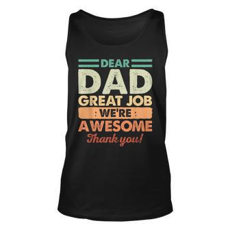 Dear Dad Great Job Were Awesome Thank You Fathers Day Dad Unisex Tank Top | Mazezy AU