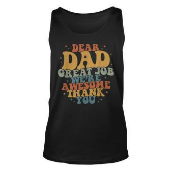 Dear Dad Great Job Were Awesome Thank You Fathers Day Unisex Tank Top | Mazezy