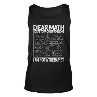 Dear Math Solve Your Own Problems Fun Math Joke Unisex Tank Top - Thegiftio UK