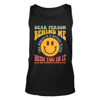 Dear Person Behind Me The World Is A Better Place Smile Face Tank Top | Mazezy UK