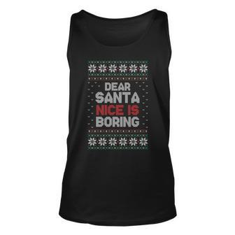 Dear Santa Nice Is Boring Ugly Christmas Sweater Tank Top - Monsterry UK